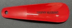 Age Gift Lines: S -SHOE HORN  - TROPHY HUSBAND - 122513**